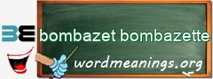 WordMeaning blackboard for bombazet bombazette